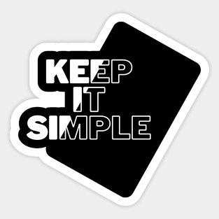 Keep it simple Sticker